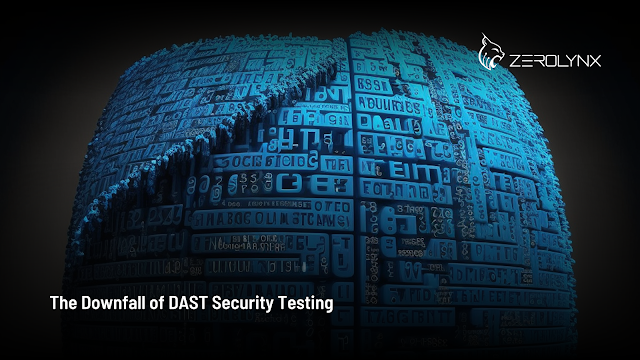 The Downfall of DAST Security Testing