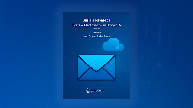 ¡Ya disponible! Análisis Forense de Correos Electrónicos en Office 365